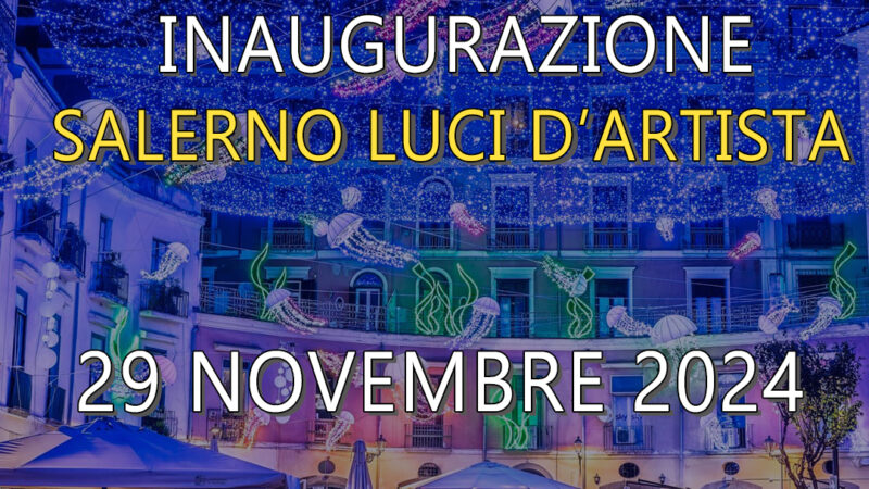 Venerdì 29 novembre 2024 inaugurazione Luci d’Artista Salerno XIX edizione